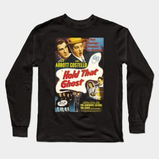 Hold That Ghost Long Sleeve T-Shirt